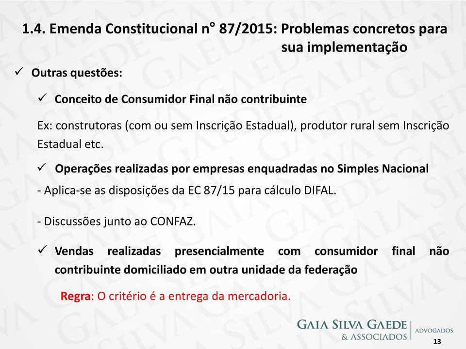 Operações realizadas por empresas enquadradas no Simples Nacional - Aplica-se as disposições da EC 87/15 para cálculo DIFAL.