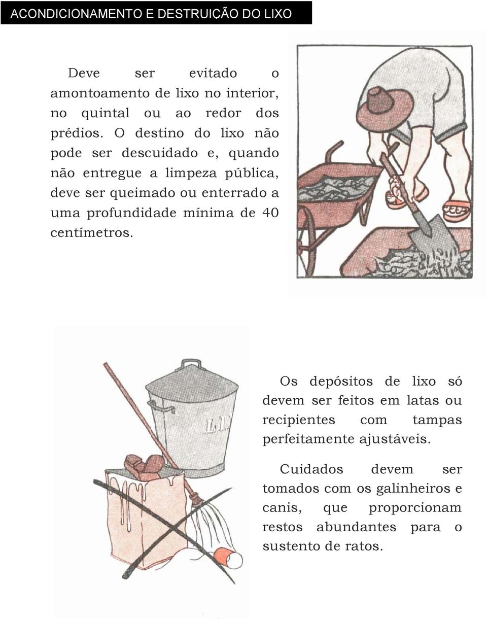 profundidade mínima de 40 centímetros.