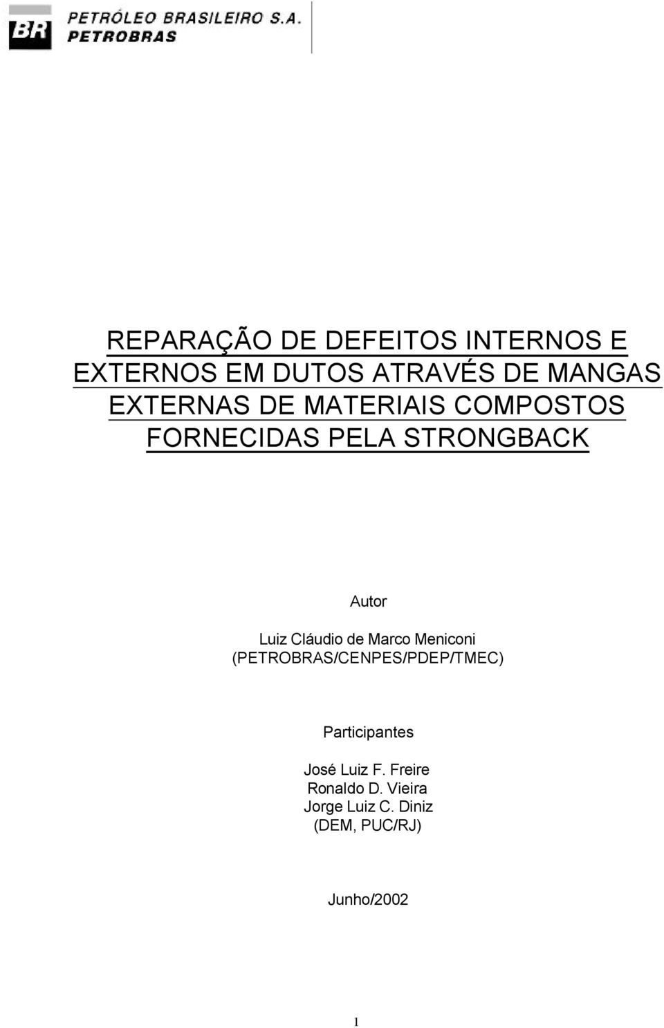 Cláudio de Marco Meniconi (PETROBRAS/CENPES/PDEP/TMEC) Participantes