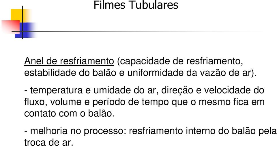 - temperatura e umidade do ar, direção e velocidade do fluxo, volume e período