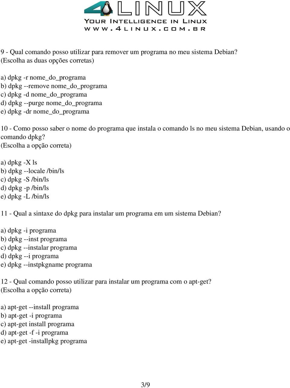 posso saber o nome do programa que instala o comando ls no meu sistema Debian, usando o comando dpkg?