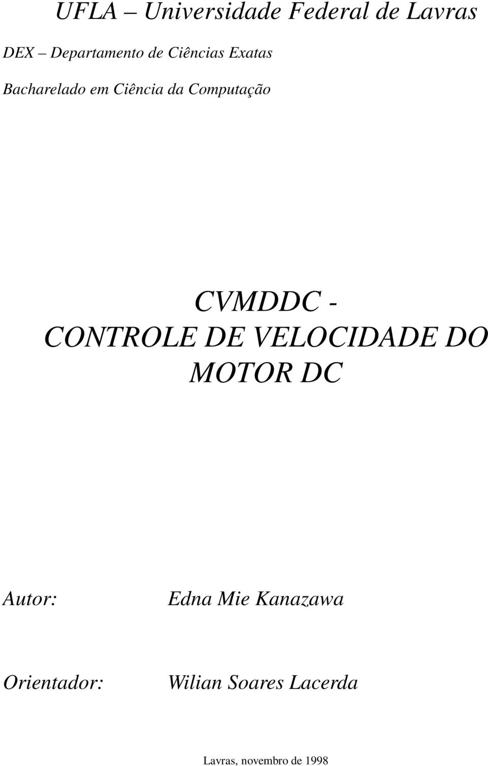 DE VELOCIDADE DO MOTOR DC Autor: Edna Mie Kanazawa