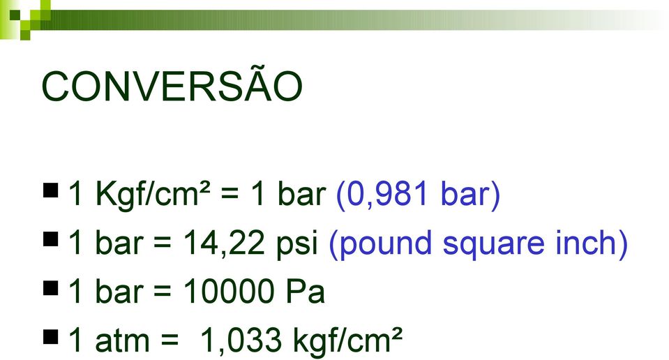 psi (pound square inch) 1