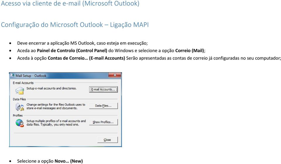 Panel) do Windows e selecione a opção Correio (Mail); Aceda à opção Contas de Correio (E-mail