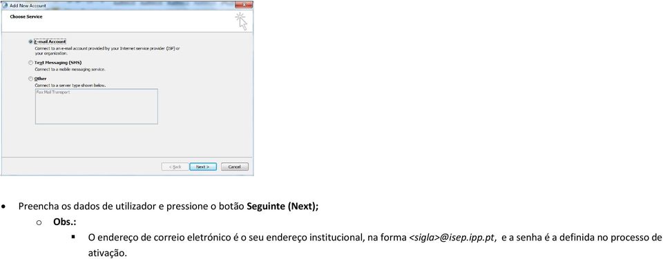 : O endereço de correio eletrónico é o seu endereço