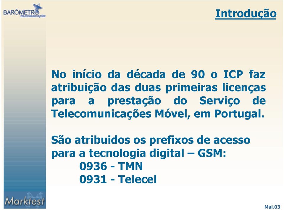 Telecomunicações Móvel, em Portugal.