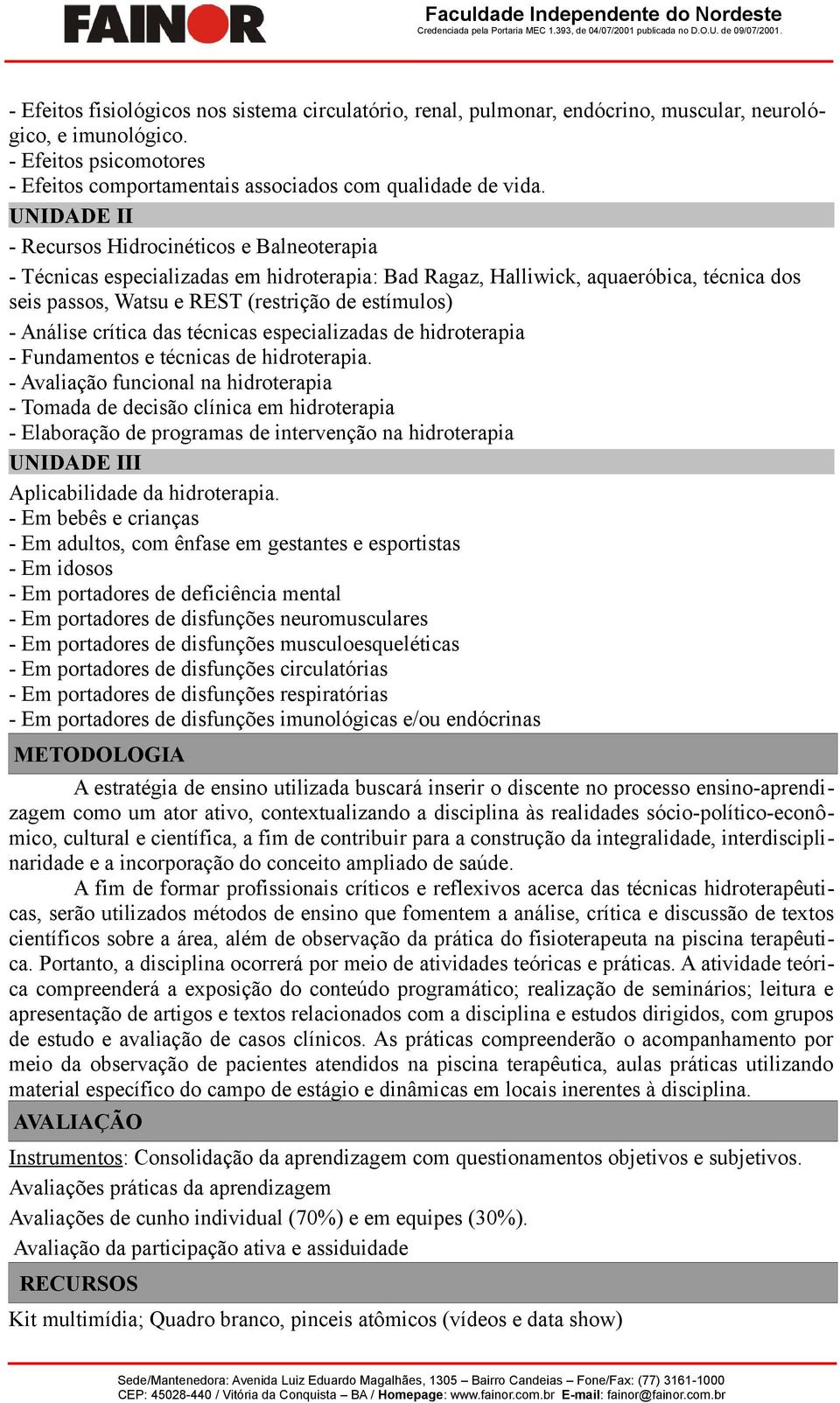 Análise crítica das técnicas especializadas de hidroterapia - Fundamentos e técnicas de hidroterapia.