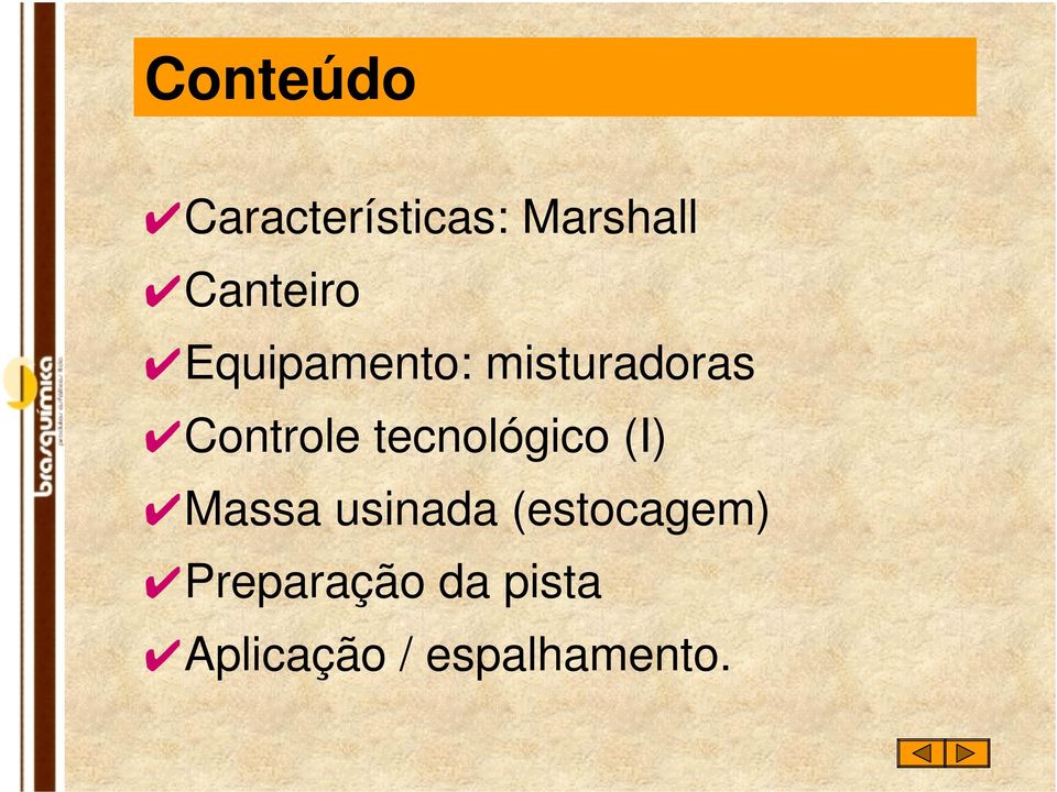 Controle tecnológico (I) Massa usinada