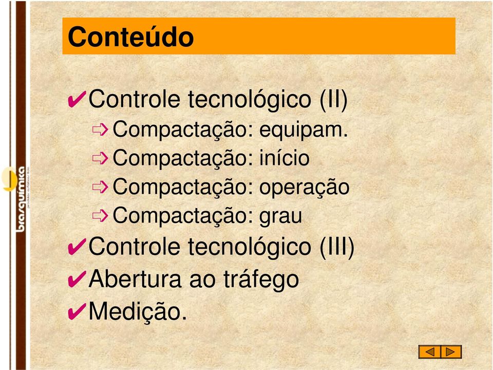 Compactação: início Compactação: operação