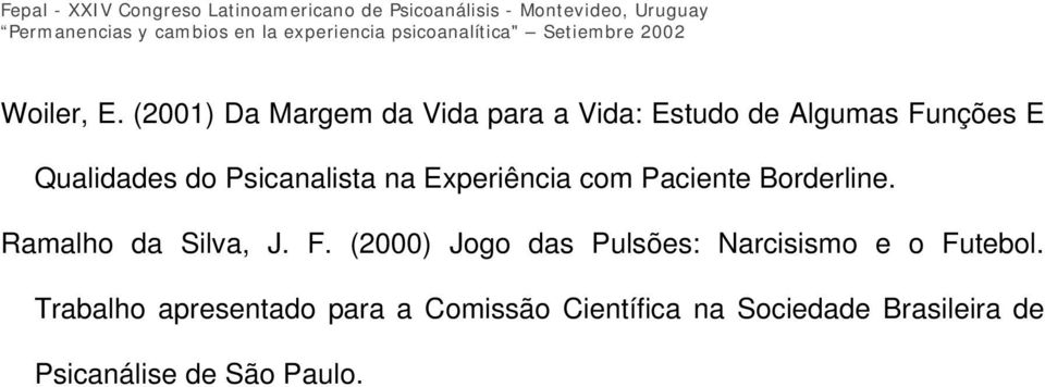 Psicanalista na Experiência com Paciente Borderline. Ramalho da Silva, J. F.