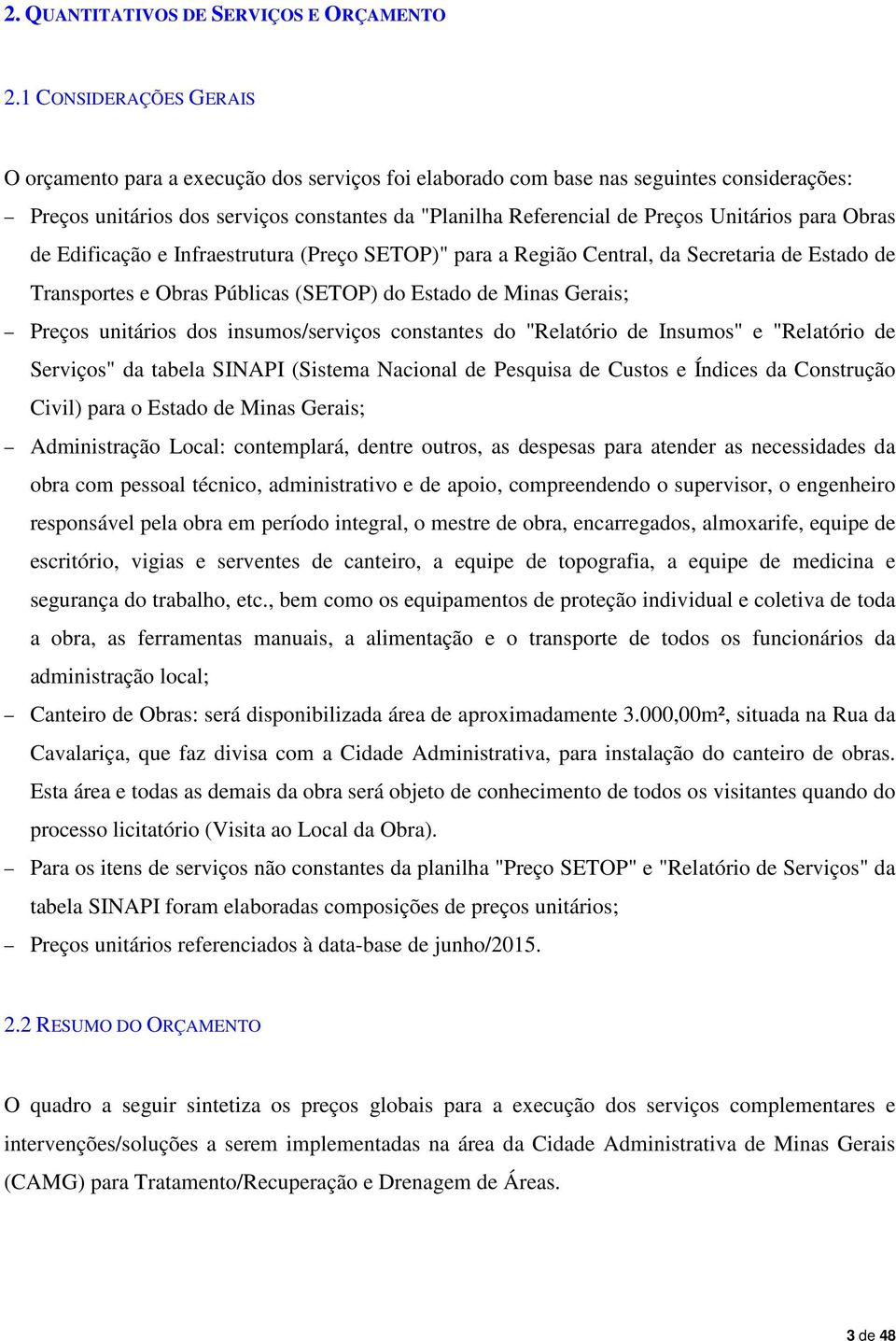 Unitários para Obras de Edificação e Infraestrutura (Preço SETOP)" para a Região Central, da Secretaria de Estado de Transportes e Obras Públicas (SETOP) do Estado de Minas Gerais; Preços unitários