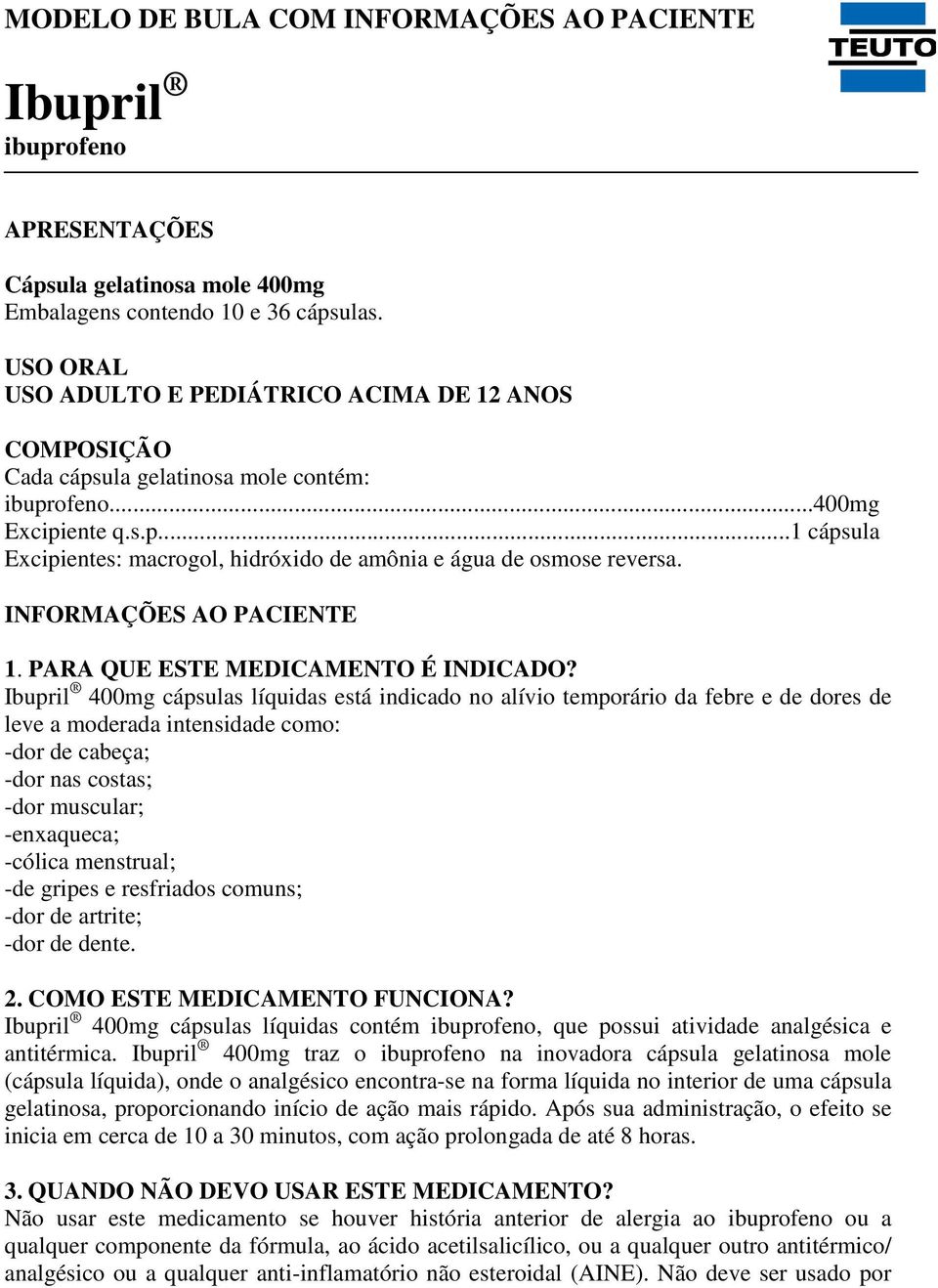 INFORMAÇÕES AO PACIENTE 1. PARA QUE ESTE MEDICAMENTO É INDICADO?