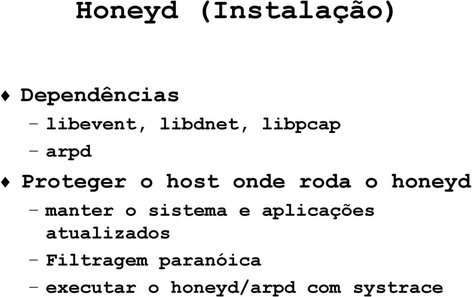 honeyd manter o sistema e aplicações atualizados