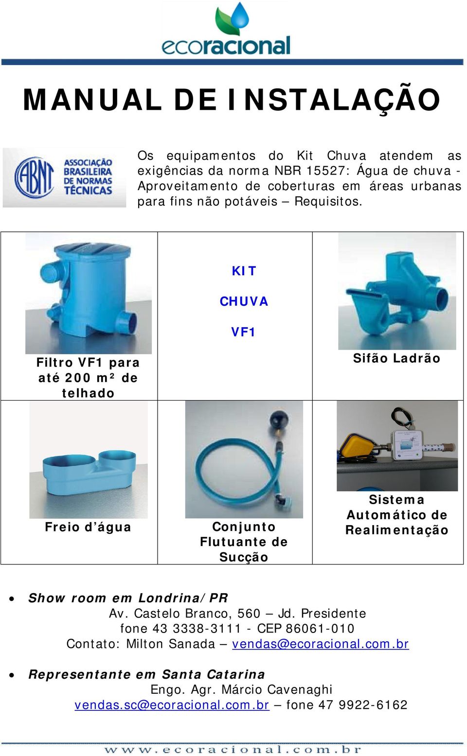 KIT CHUVA VF1 Filtro VF1 para até 200 m² de telhado Sifão Ladrão Freio d água Conjunto Flutuante de Sucção Sistema Automático de Realimentação