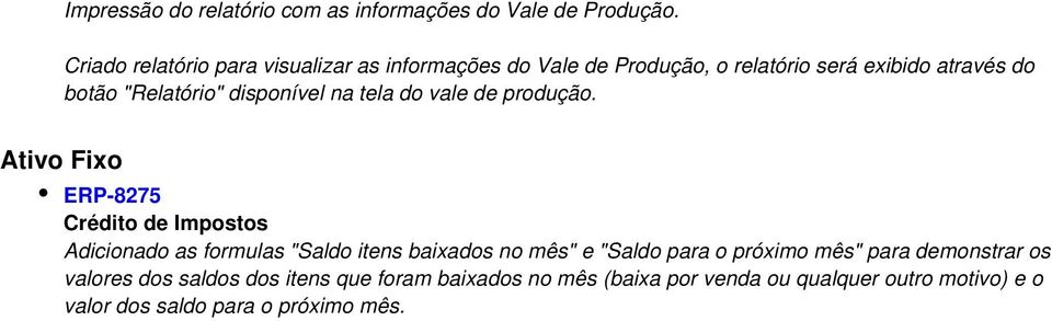 disponível na tela do vale de produção.