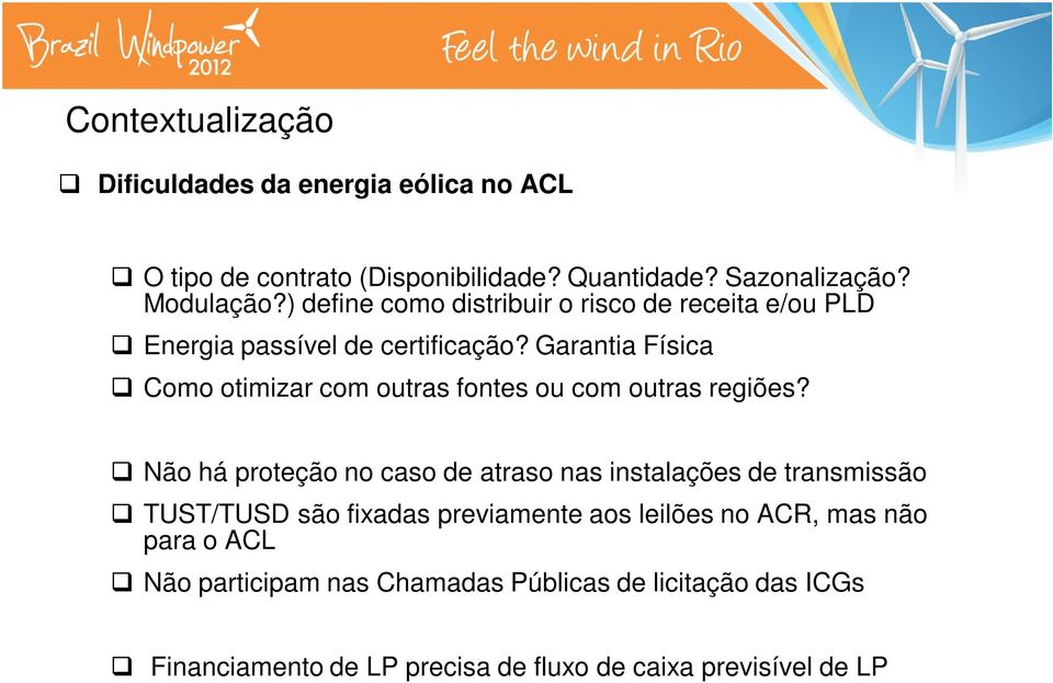 Garantia Física Como otimizar com outras fontes ou com outras regiões?