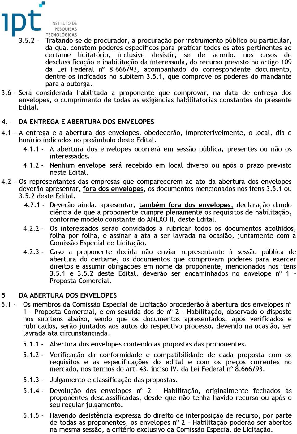 666/93, acompanhado do correspondente documento, dentre os indicados no subitem 3.