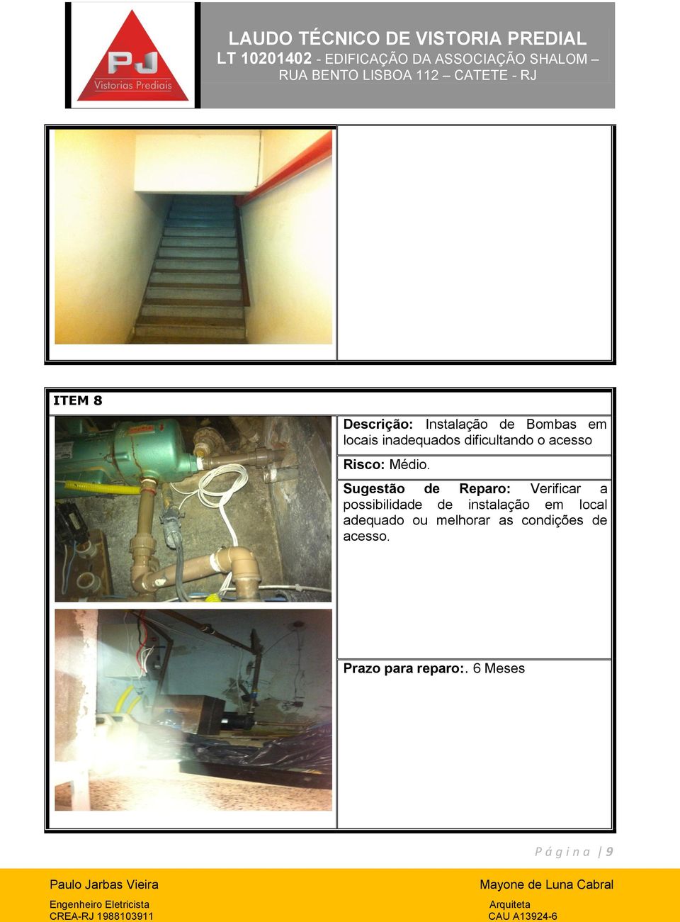 Sugestão de Reparo: Verificar a possibilidade de instalação em