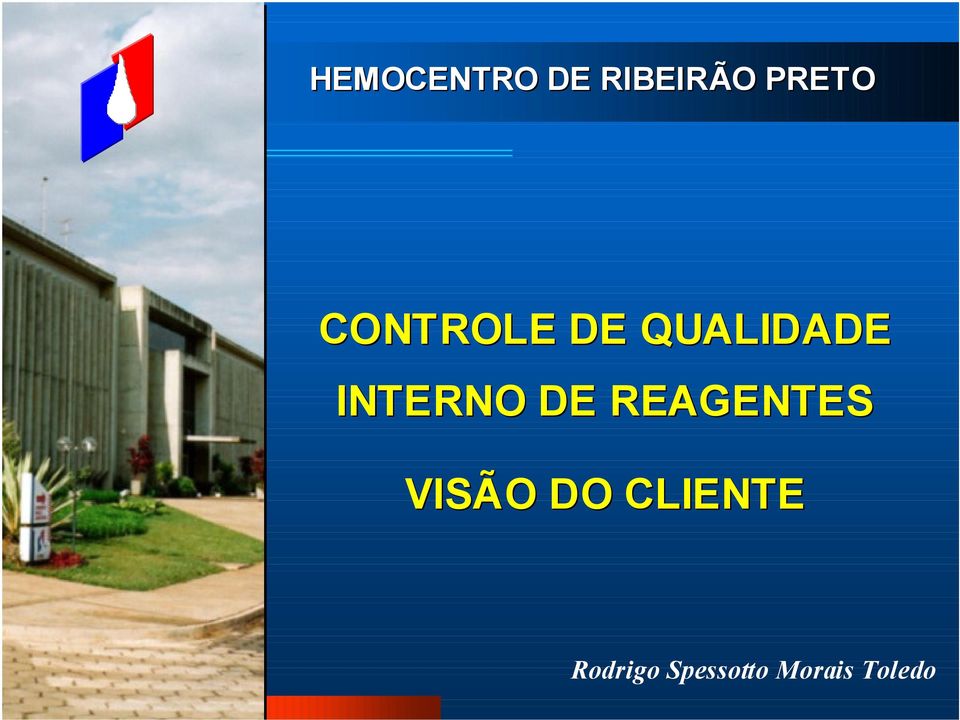 DE REAGENTES VISÃO DO CLIENTE