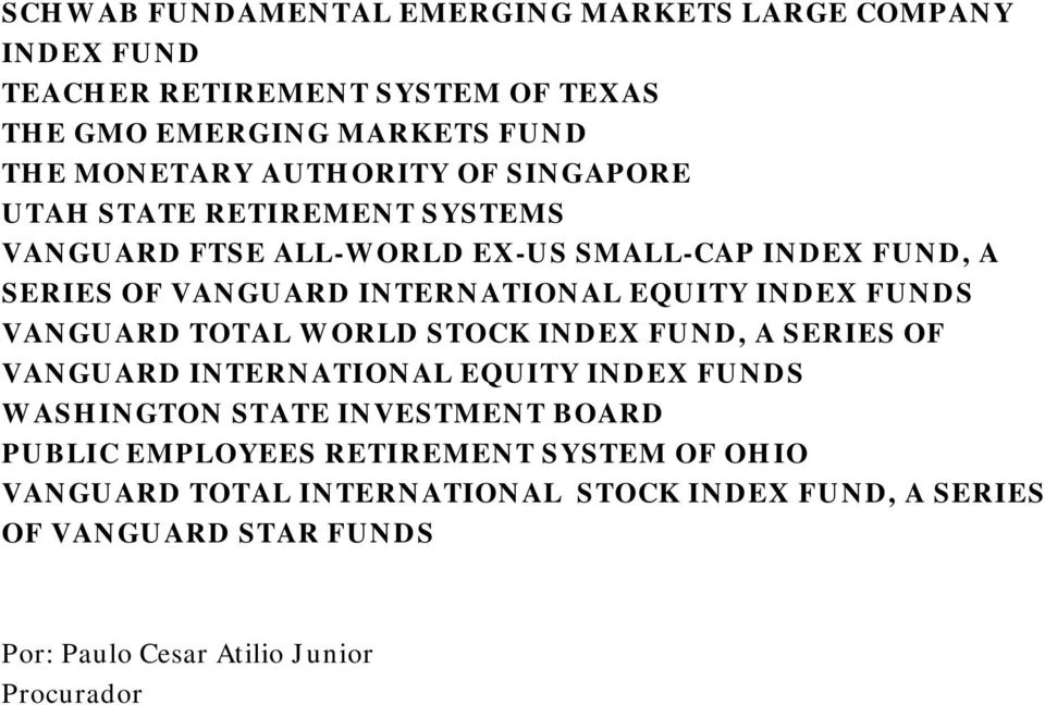 INDEX FUNDS VANGUARD TOTAL WORLD STOCK INDEX FUND, A SERIES OF VANGUARD INTERNATIONAL EQUITY INDEX FUNDS WASHINGTON STATE INVESTMENT BOARD PUBLIC