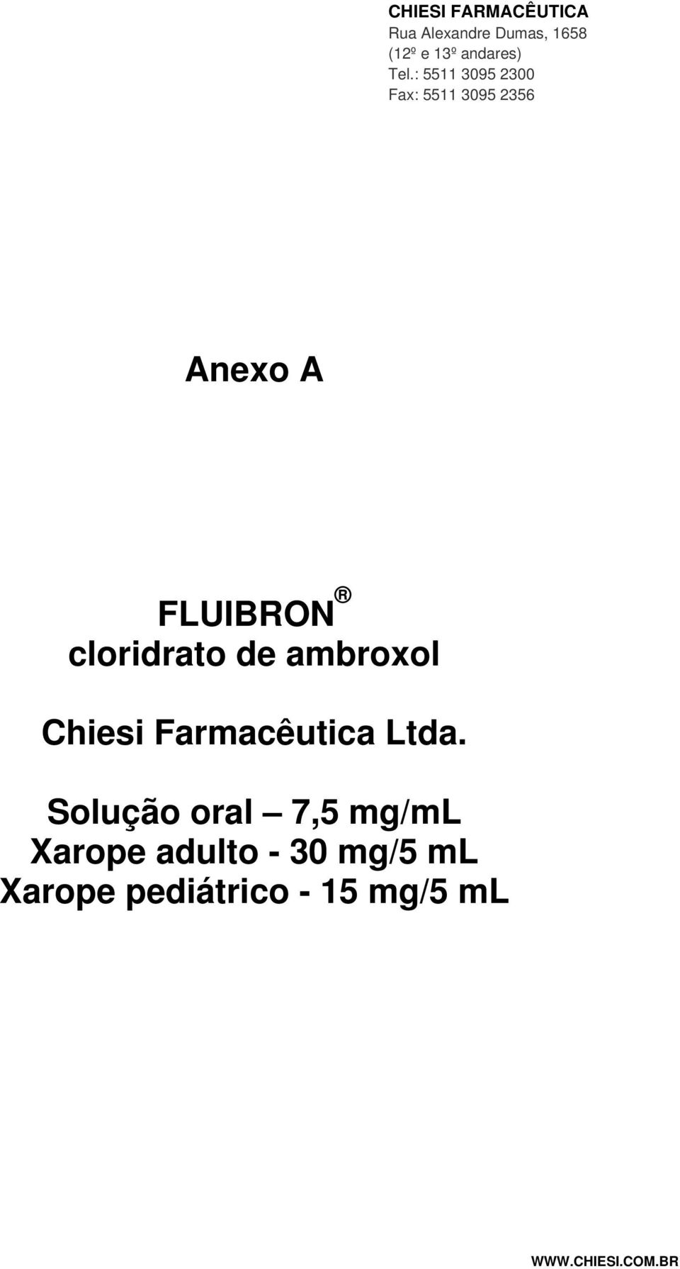 Solução oral 7,5 mg/ml Xarope adulto