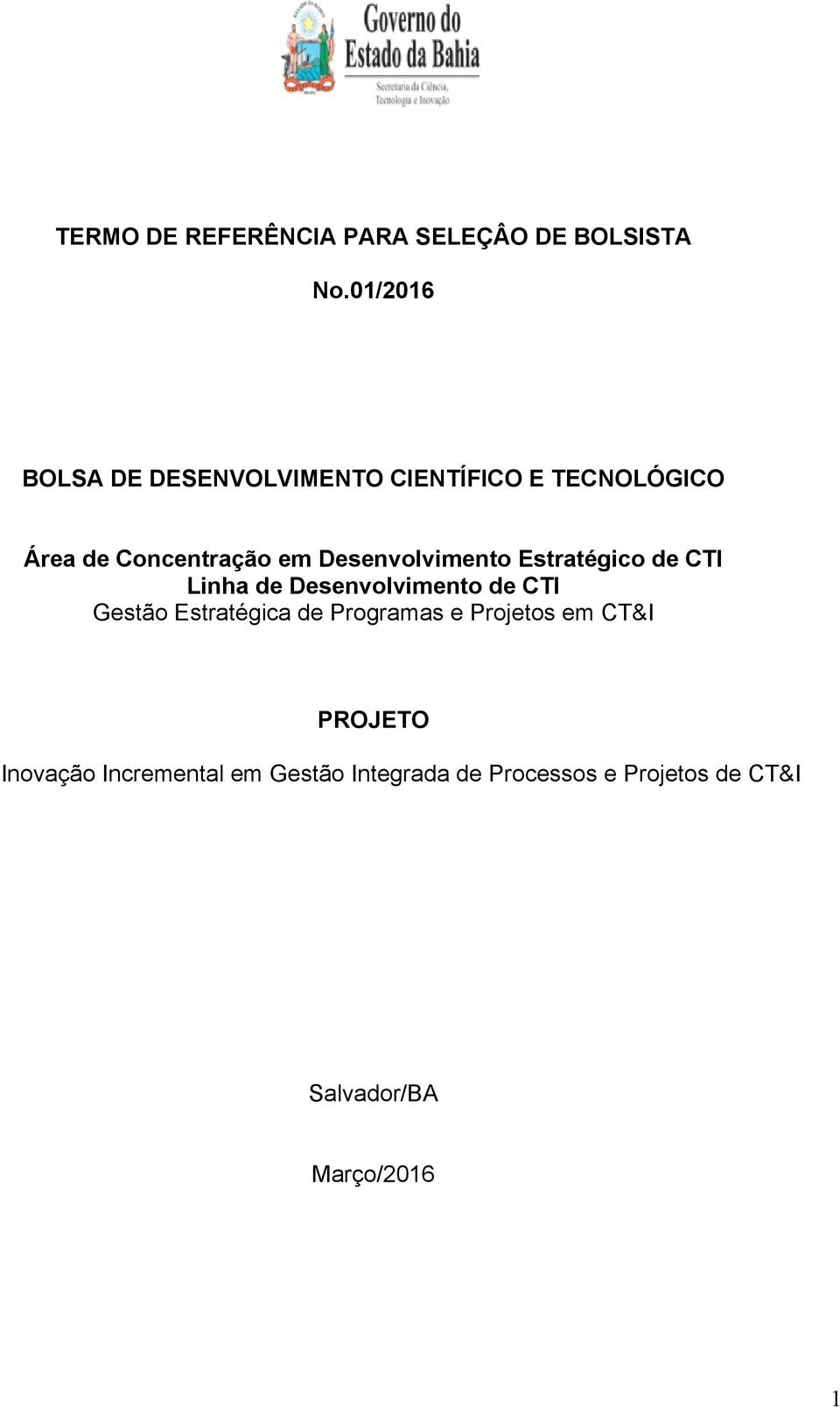 Desenvolvimento Estratégico de CTI Linha de Desenvolvimento de CTI Gestão Estratégica de