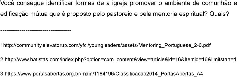 com/yfci/youngleaders/assets/Mentoring_Portuguese_2-6.pdf 2 http://www.batistas.com/index.php?