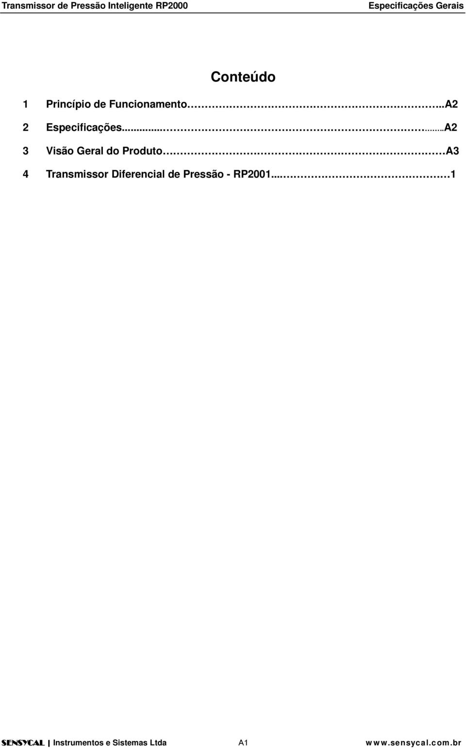 ....A2 3 Visão Geral do Produto A3 4 Transmissor Diferencial