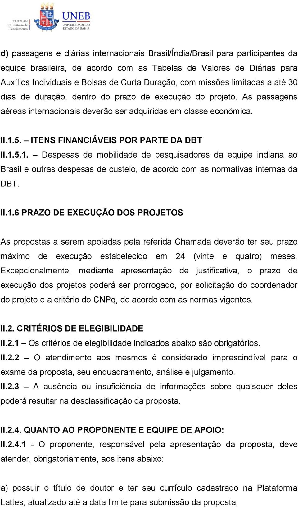 ITENS FINANCIÁVEIS POR PARTE DA DBT II.1.