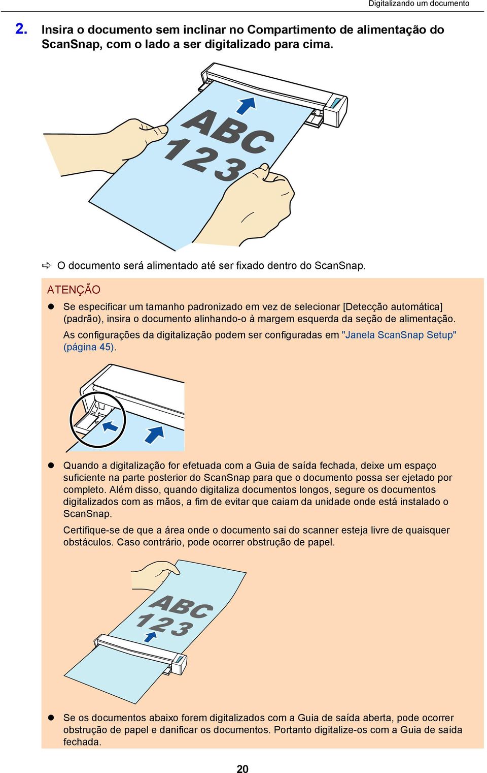 ATENÇÃO Se especificar um tamanho padronizado em vez de selecionar [Detecção automática] (padrão), insira o documento alinhando-o à margem esquerda da seção de alimentação.