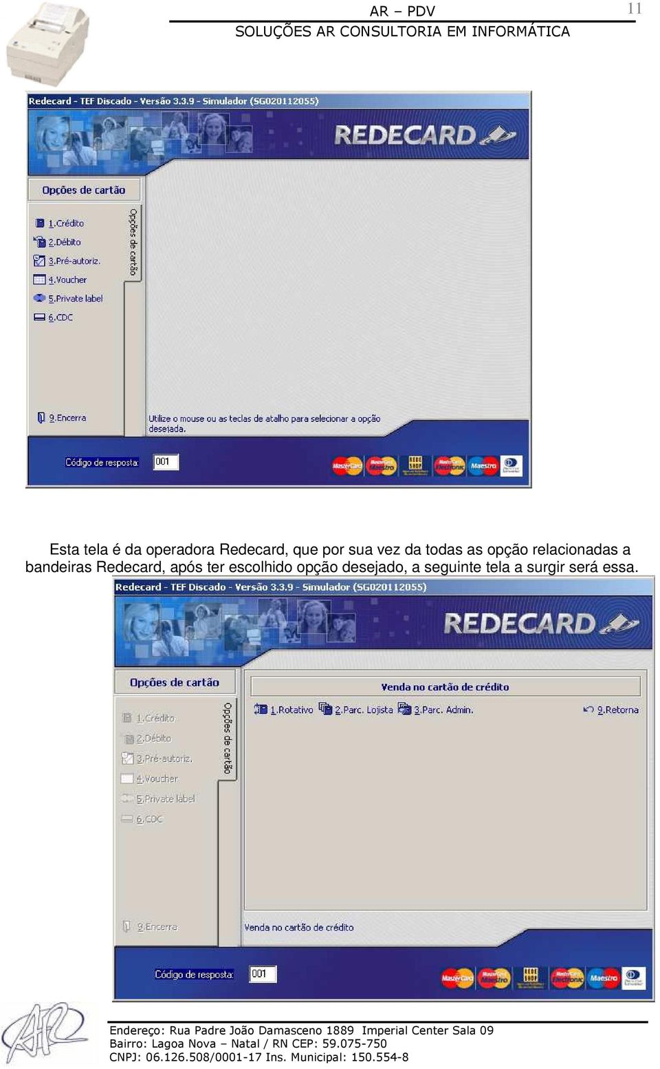 bandeiras Redecard, após ter escolhido opção