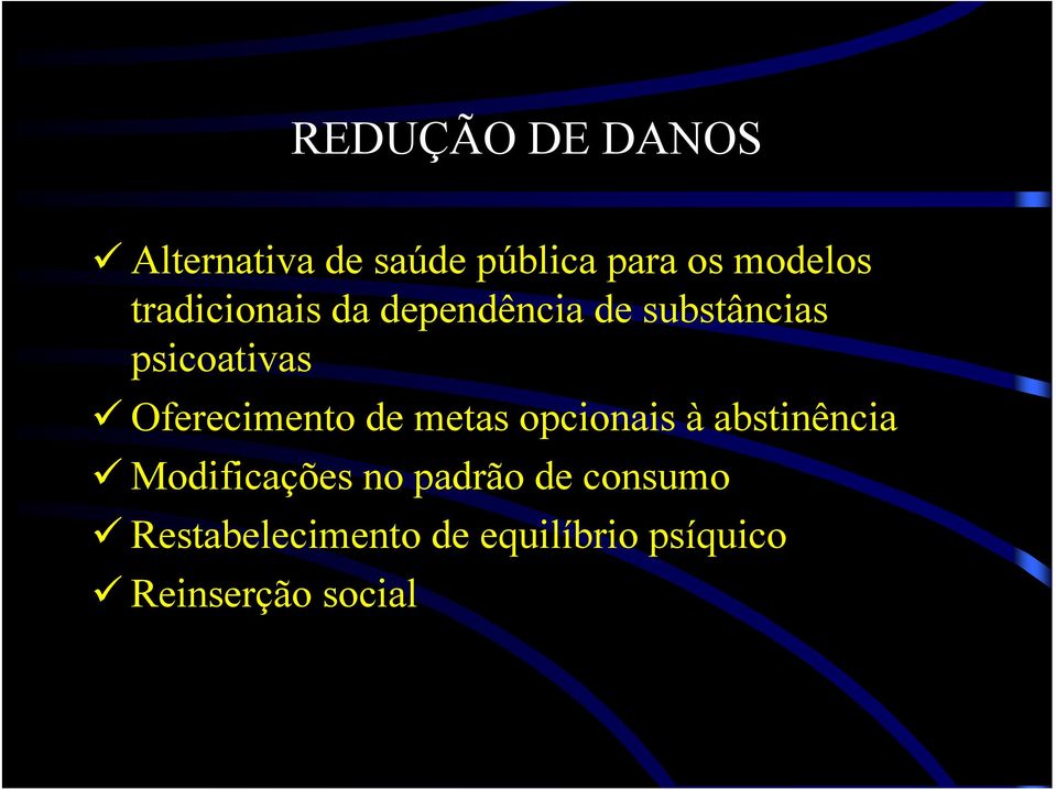 Oferecimento de metas opcionais à abstinência Modificações no