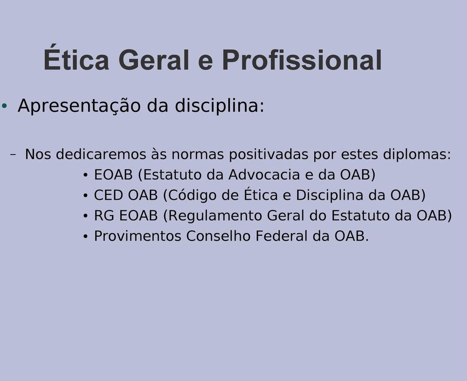 da OAB) CED OAB (Código de Ética e Disciplina da OAB) RG EOAB