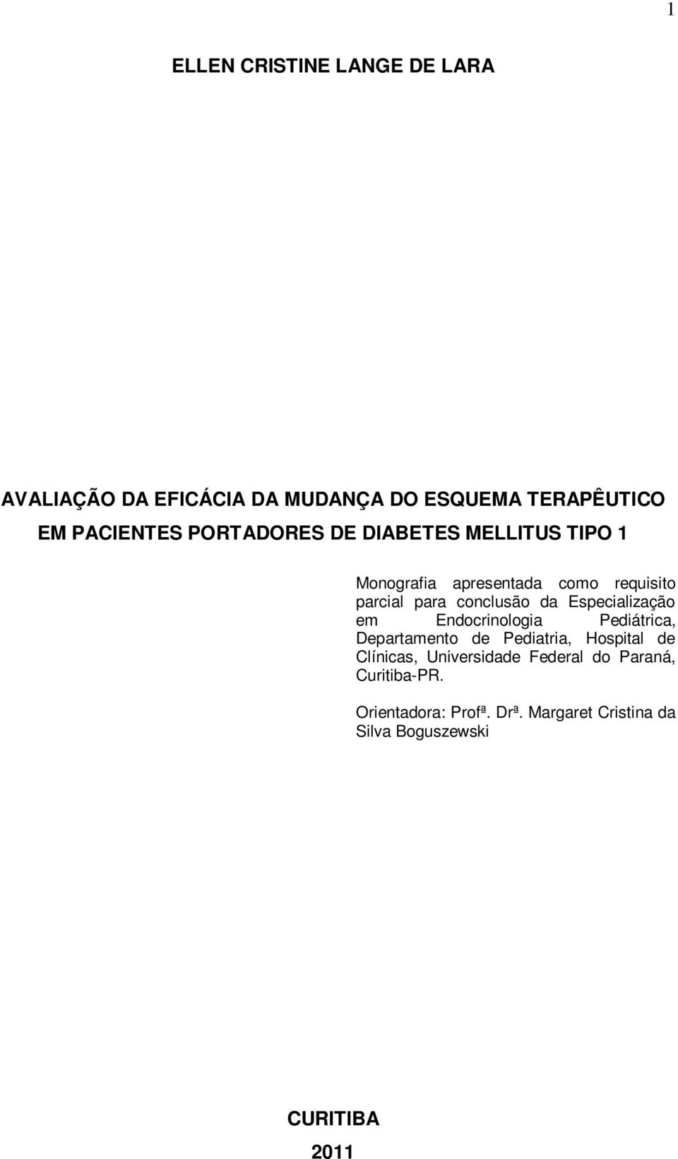 Especialização em Endocrinologia Pediátrica, Departamento de Pediatria, Hospital de Clínicas,