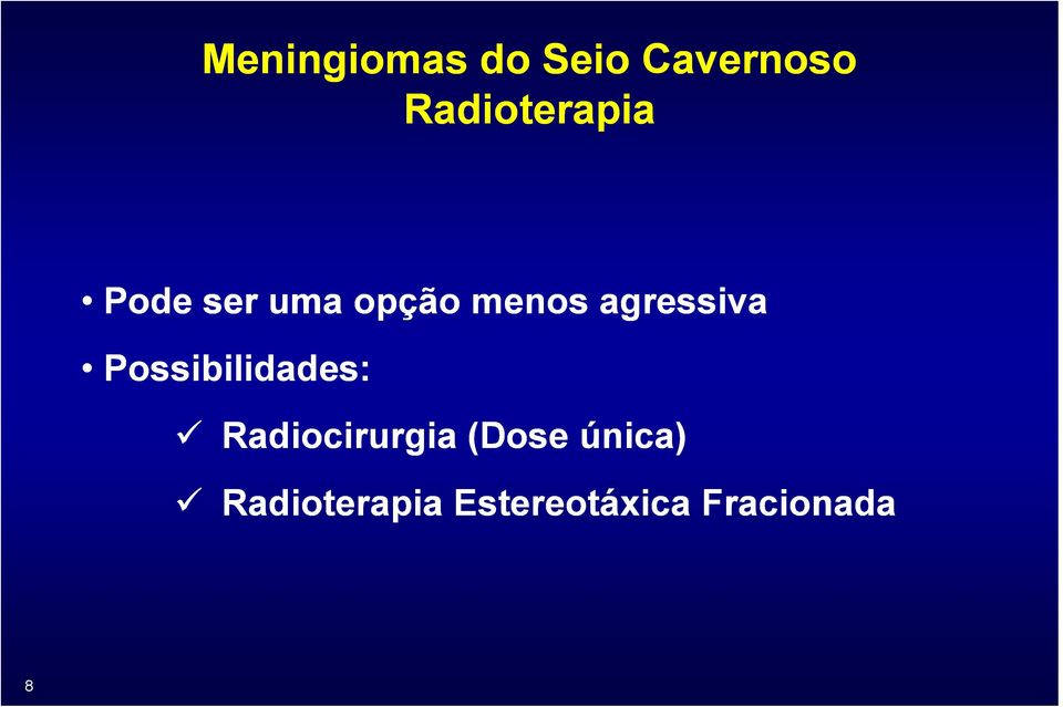 Radiocirurgia (Dose única)