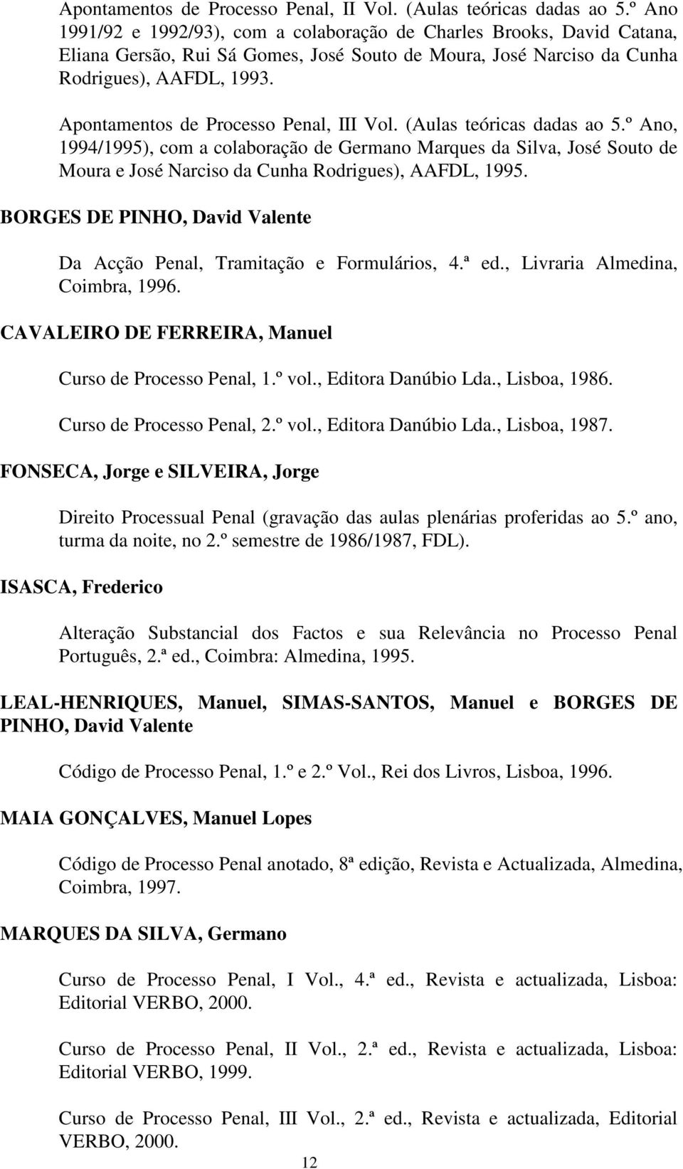 Apontamentos de Processo Penal, III Vol. (Aulas teóricas dadas ao 5.