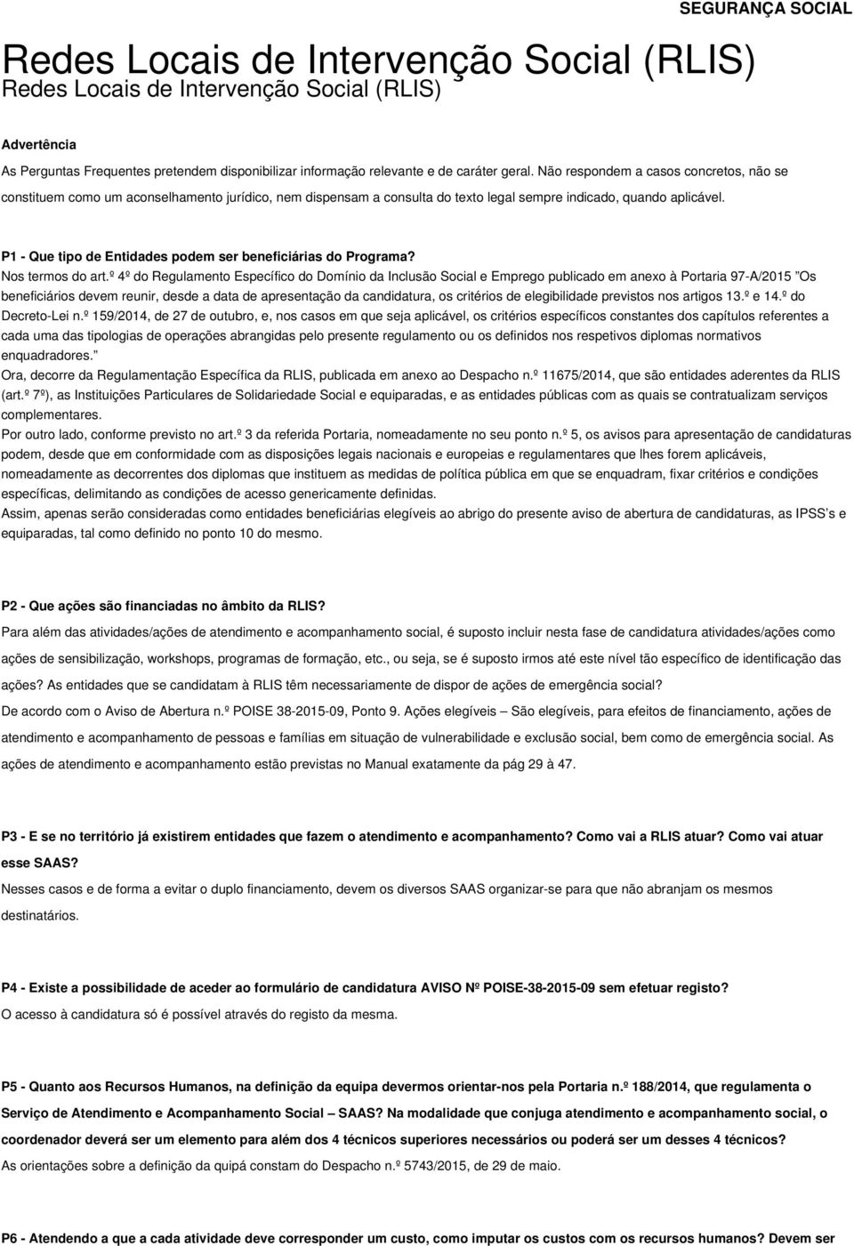 P1 - Que tipo de Entidades podem ser beneficiárias do Programa? Nos termos do art.