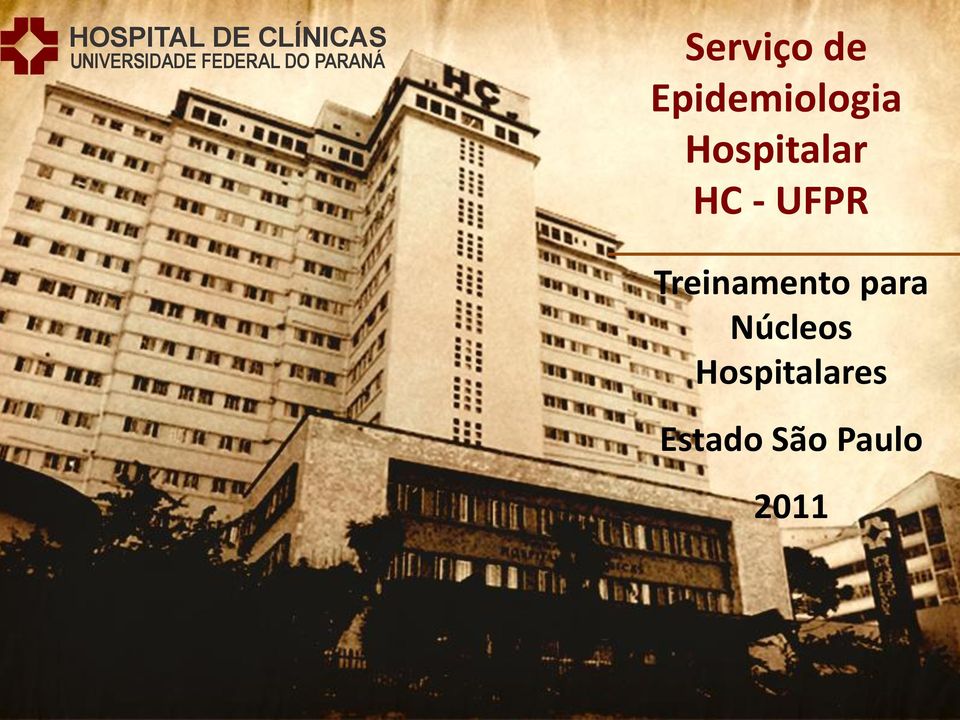 Epidemiologia Hospitalar HC - UFPR