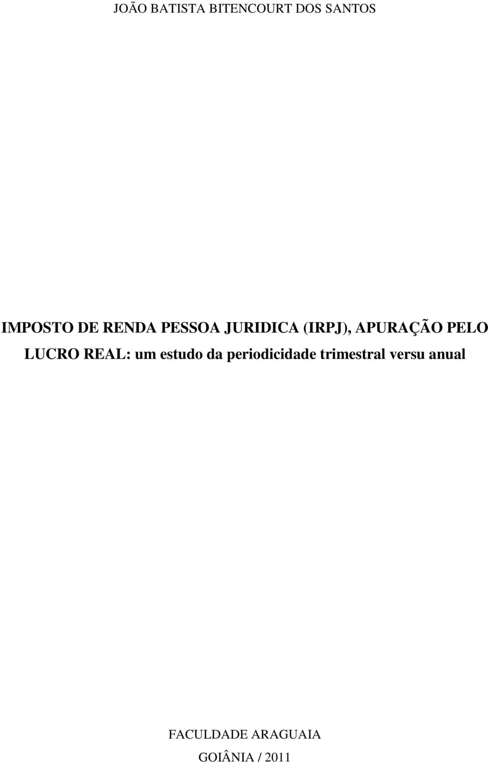 LUCRO REAL: um estudo da periodicidade