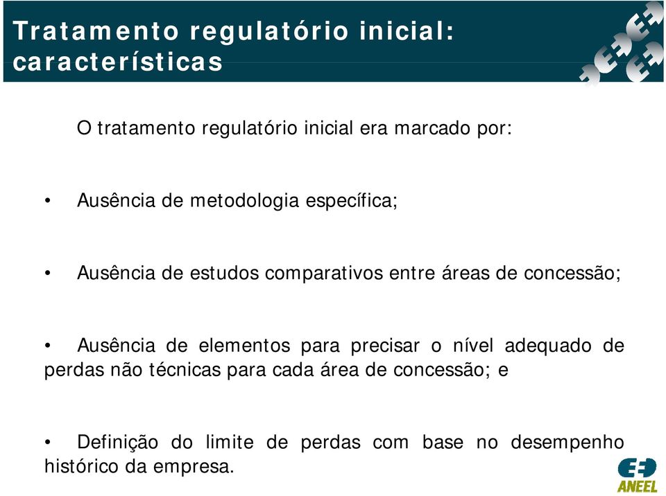 Ausência de elementos para precisar o nível adequado de perdas não técnicas para cada área de