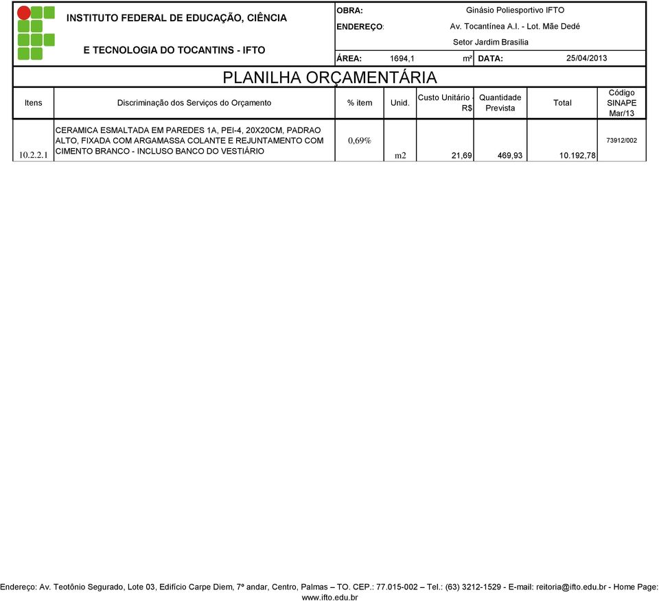 E REJUNTAMENTO COM CIMENTO BRANCO - INCLUSO BANCO