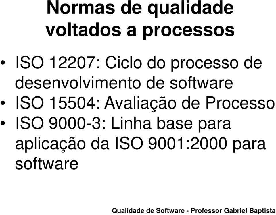 software ISO 15504: Avaliação de Processo ISO