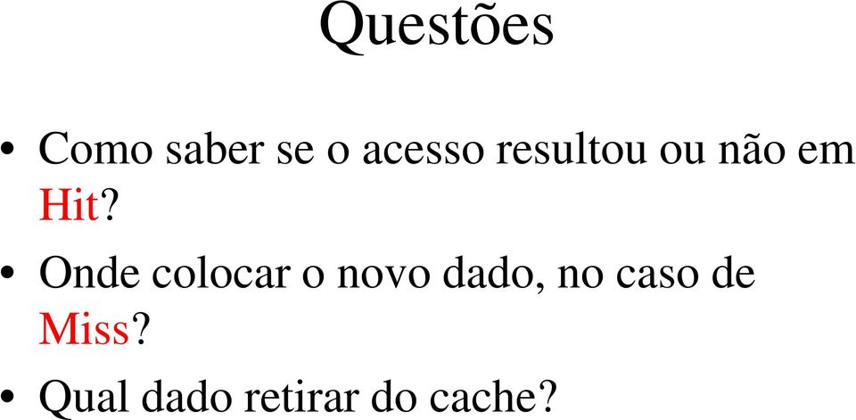 Onde colocar o novo dado, no