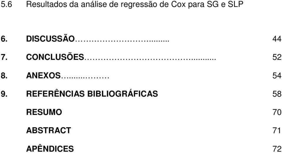 CONCLUSÕES... 52 8. ANEXOS... 54 9.