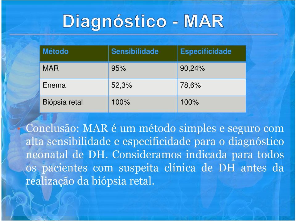 sensibilidade e especificidade para o diagnóstico neonatal de DH.