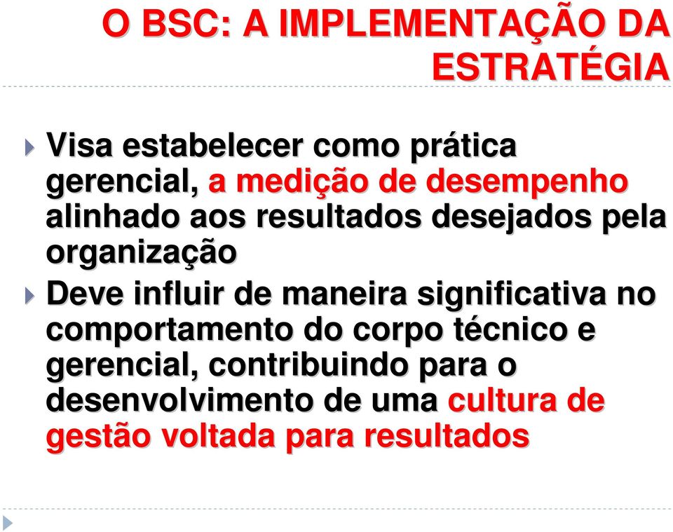 influir de maneira significativa no comportamento do corpo técnico t e