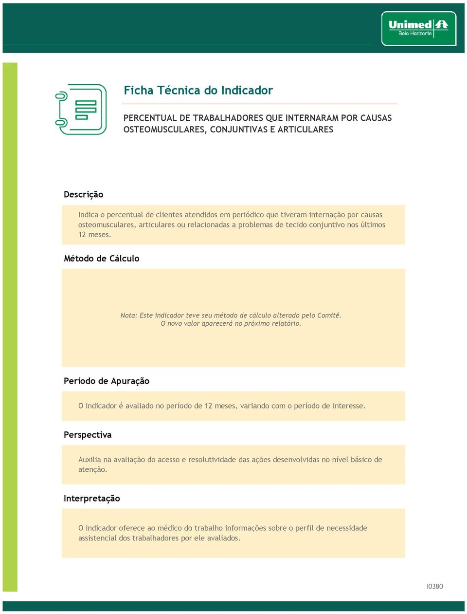 conjuntivo nos últimos 12 meses. : Este indicador teve seu método Denominador de cálculo alterado pelo Comitê.