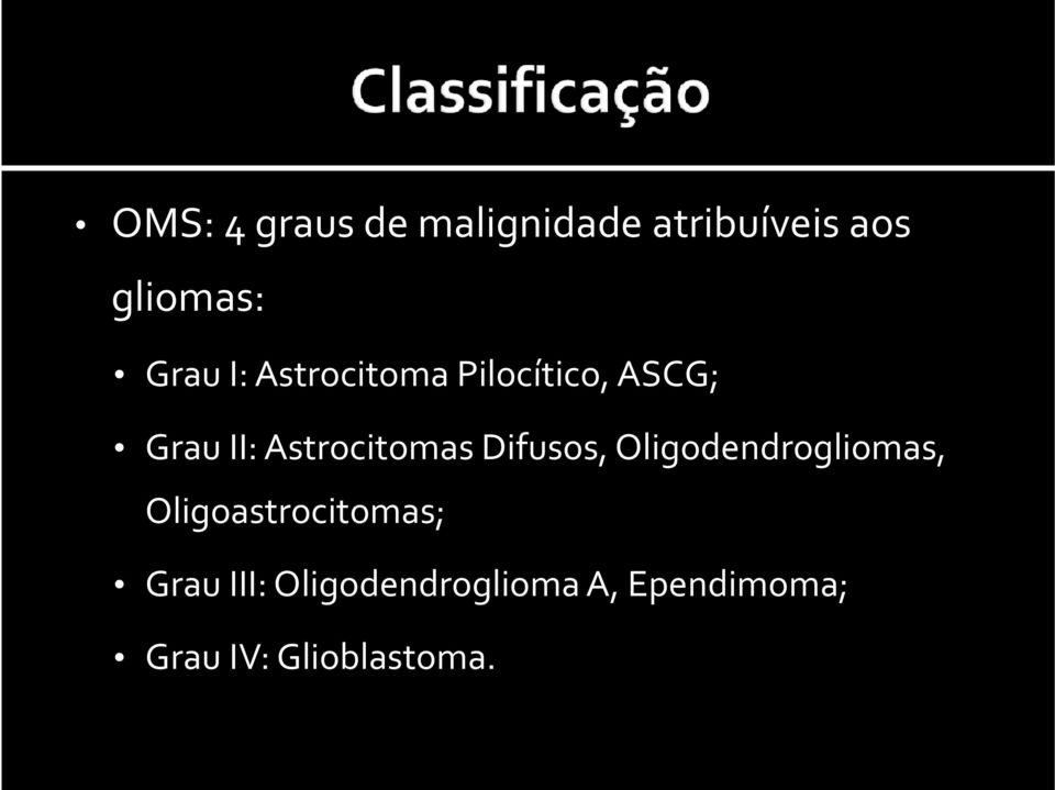 AstrocitomasDifusos, Oligodendrogliomas,