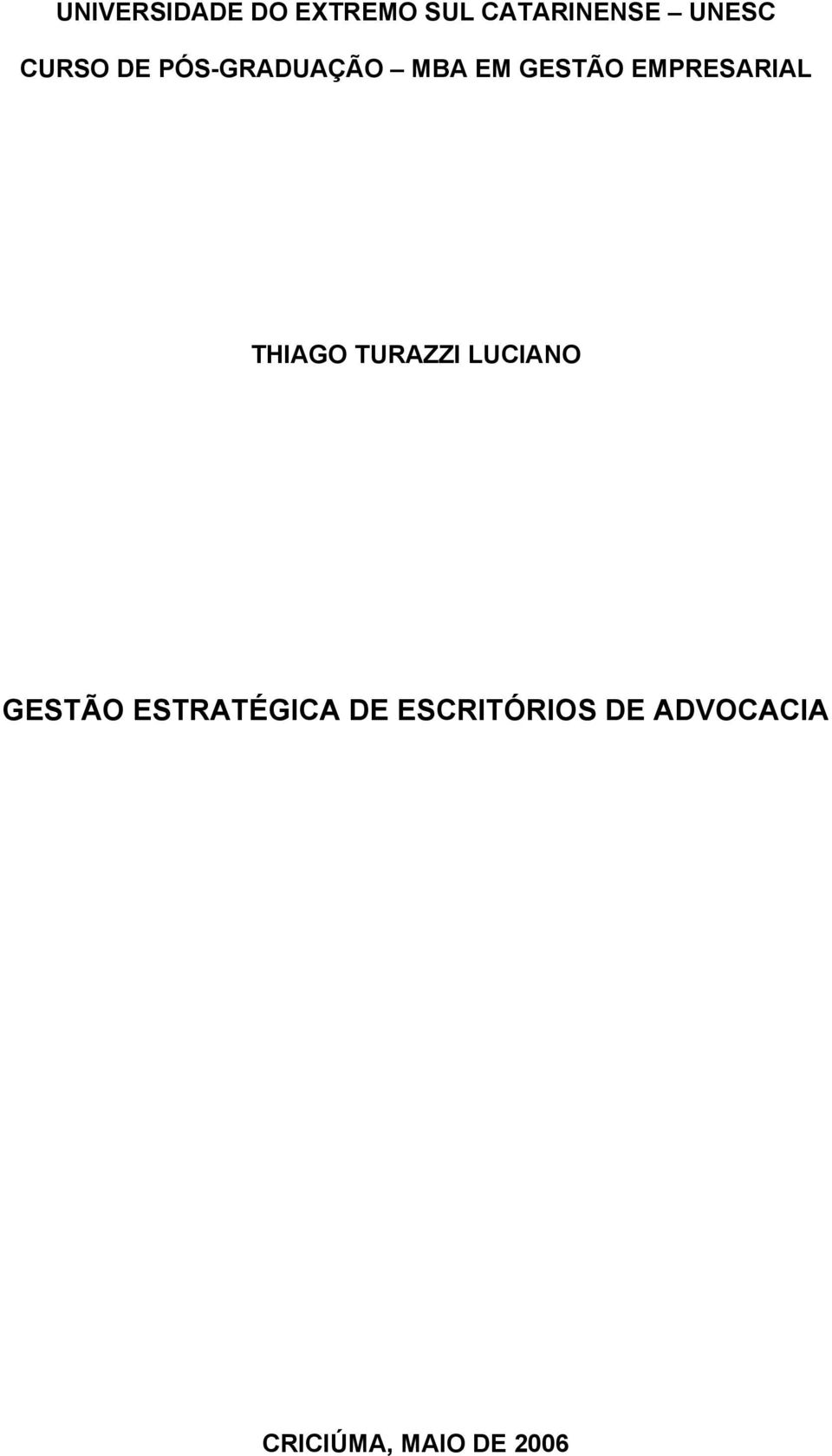EMPRESARIAL THIAGO TURAZZI LUCIANO GESTÃO