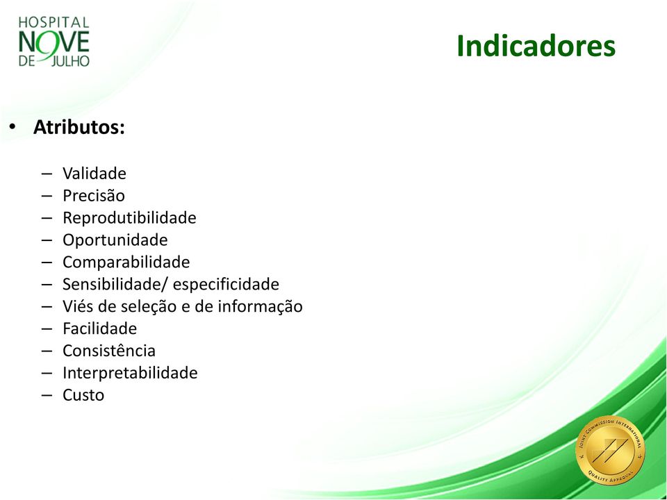 Sensibilidade/ especificidade Viés de seleção e